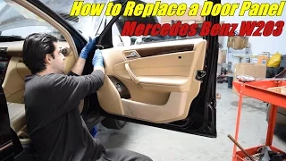 How to Remove and Replace a Door Panel on a Mercedes Benz W203 C240 C230 E320