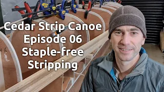 Building a cedar strip canoe - Episode 6, staple-free stripping