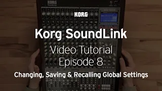 Korg Soundlink Video Tutorial Ep. 8 of 8: Changing, Saving and Recalling Global Settings