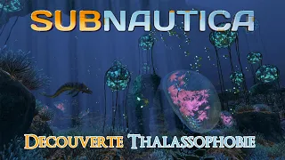 Découverte Thalassophobie - Subnautica