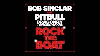 Bob sinclar feat pitbull- fatman scoop-dragonfly. Rock the boat .wmv