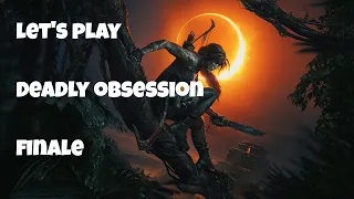 Let's Play: Shadow of the Tomb Raider: Deadly Obsession - Finale - No Commentary (Windows 10)