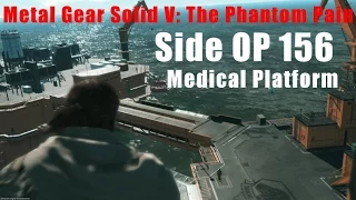 How to: Side OP 156 Shooting Range Medical Platform (Metal Gear Solid V The Phantom Pain)