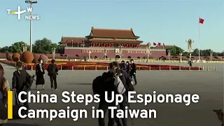 China Steps Up Espionage Campaign in Taiwan | TaiwanPlus News