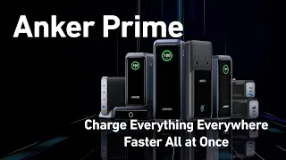 Introducing Anker Prime | Charge Everything Everywhere FASTER All At Once