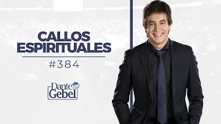 Dante Gebel #384 | Callos espirituales