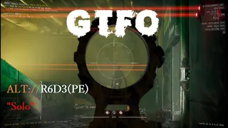 GTFO ALT://R6D3(PE) Solo