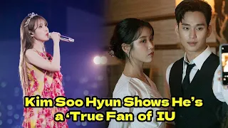 Kim Soo Hyun Shows He’s a ‘True Fan’ by Doing This at IU’s Concert