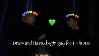 DRACO and HARRY begin GAY FOR 1 MINUTES