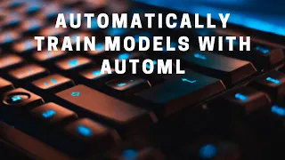 Auto Train Machine Learning Models with ML.NET and AutoML