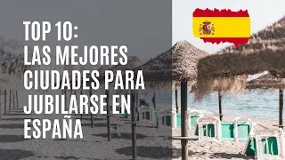 Top 10: Las mejores ciudades para jubilarse en España