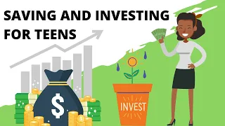 Saving and Investing Basics for Teens and Young Adults