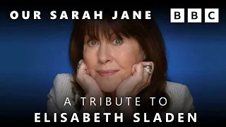 Our Sarah Jane: A Tribute to Elisabeth Sladen