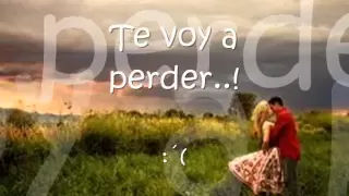 Te voy a perder - Alejandro Fernandez (letra)