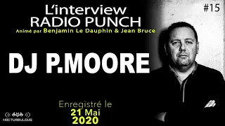 #15 Replay Interview Radio Punch - P.Moore