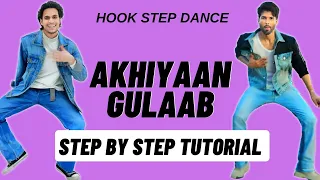 Akhiyaan Gulaab Hook Step Dance Tutorial |Shahid Kapoor ,Kriti Sanon| Akhiyaan Gulaab Dance Tutorial