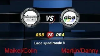 Laco Speelronde 8 RDB VS DBA - Koppels - Maikel/Colin VS Martijn/Danny