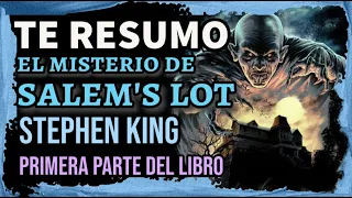 Te Resumo El misterio de Salem's Lot de Stephen King (Libro) PARTE 1