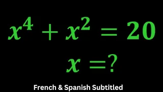 Olympiad Mathematics Algebra Problem | x^4 + x^2 = 20 | Solve for x