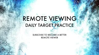 Remote Viewing Daily Target Practice - May 15, 2020