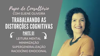 [PARTE 01] Trabalhando As Distorções Cognitivas