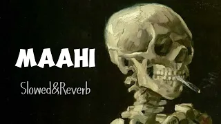 Maahi (slowed+reverb) | lofi Song |Raaz 2| Emraan hashmi|Toshi sabri|