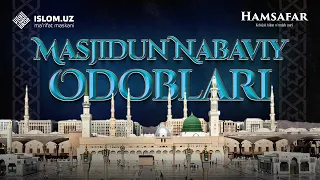 Masjidun Nabaviy odoblari | Rasululloh ﷺ qadamjolari