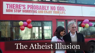 The Atheist Illusion