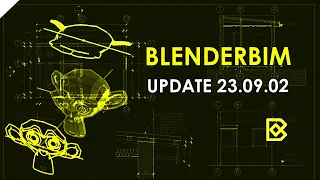 BlenderBim Addon Update - 23.09.02 - Overview & Demonstration