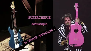 superchérie -M- acoustique : la vraie rythmique ! niveau débutant à confirmé