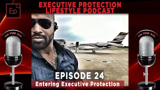 Byron Rodgers - Entering Executive Protection (EPL Podcast EP24 🎙️)