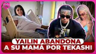 YAILIN LA MAS VIRAL ABANDONA A SU MAMA EN UN HOSPITAL POR TEKASHI