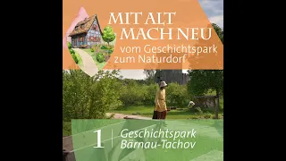 MIT ALT MACH NEU: 01 Geschichtspark Bärnau-Tachov