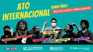 Ato Internacional Simultâneo contra o racismo e a violência policial - Fração Trotskista