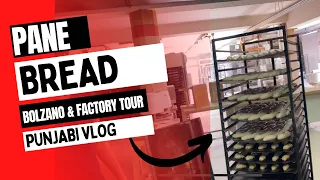 PANE (bread) FACTORY TOUR AND BOLZANO PUNJABI VLOG AND JOBS IN ITALY