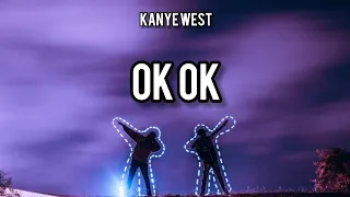 Kanye West - Ok Ok Lyric video