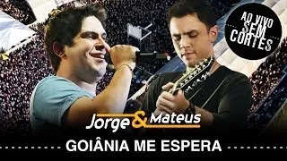 Jorge & Mateus - Goiânia Me Espera - [DVD Ao Vivo Sem Cortes] - (Clipe Oficial)