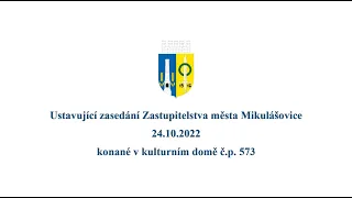 Ustavující zasedání Zastupitelstva města Mikulášovice 24.10.2022