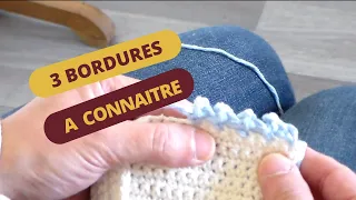 Apprendre à Crocheter : 3 bordures faciles à connaître