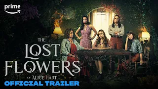 The Lost Flowers Of Alice Hart | Official Trailer | Prime