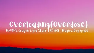 Mavins - Overloading(Overdose) ft. Crayon, Ayra Starr, LADIPOE,  Magixx, Boy Spyce (Lyrics)