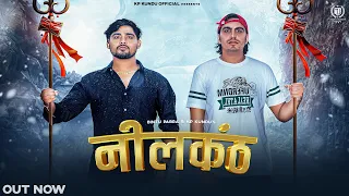 Neelkanth (Official Video) KP Kundu | Bintu Pabra | New Haryanvi Songs Haryanavi 2022