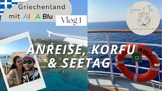 Griechenland mit AIDA Blu - VLOG 1 Anreise, Korfu & Seetag