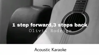 Olivia Rodrigo -1 step forward,3 steps back (Acoustic Karaoke)