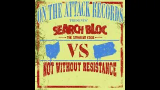 Search Bloc / Not Without Resistance – Split (2009) FULL ALBUM