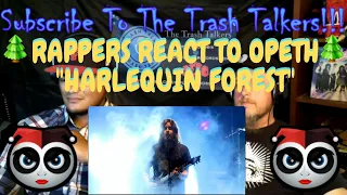 Rappers React To Opeth "Harlequin Forest"!!!