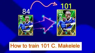 How to train 101 rated epic C. Makelele 🔥in eFootball 2024 mobile