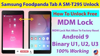 Foodpanda Samsung TAB A SM-T295 Unlock MDM Lock Not Allow Factory Reset Solution 2021