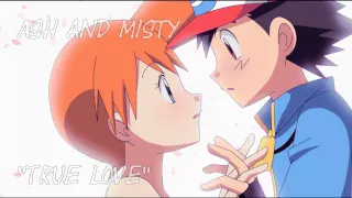 Ash and Misty - "True Love" - AMV