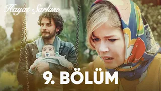 Hayat Şarkısı | 9. Bölüm